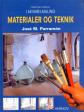 Materialer og teknik